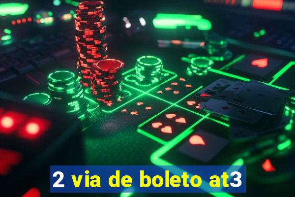 2 via de boleto at3